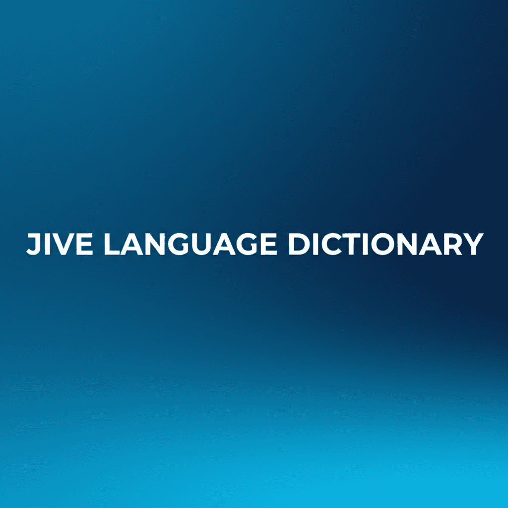 Jive Language Dictionary showing various terms and definitions.