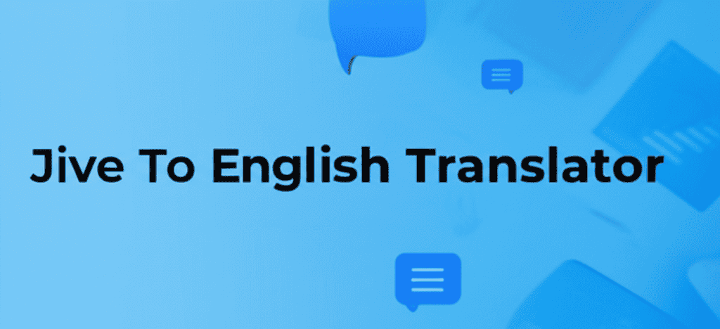 Jive To English Translator Interface